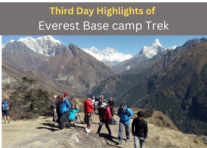 Third Day Highlights of Everest Base Camp Trek