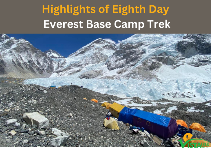 The Eighth Day Highlights of Everest Base Camp Trek, A Journey from Lobuche to Gorakshep